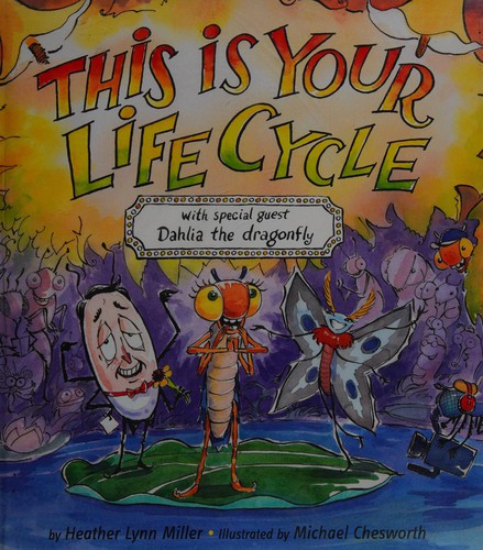 This Is Your Life Cycle front cover by Heather Lynn Miller, ISBN: 0618724850