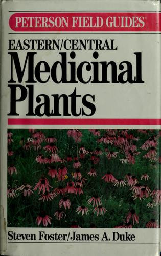 Peterson Field Guide(R) to Medicinal Plants (Peterson Field Guides) front cover by Steven Foster, ISBN: 0395467225
