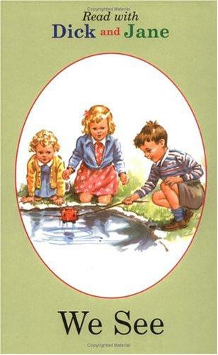 We See (Dick and Jane) front cover by Zerna Sharp, William S. Gray, ISBN: 0448434083