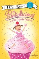 Pinkalicious and the Cupcake Calamity (I Can Read Level 1) front cover by Victoria Kann, ISBN: 0062187767