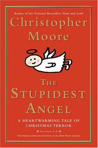 The Stupidest Angel: A Heartwarming Tale of Christmas Terror (Pine Cove Series) front cover by Christopher Moore, ISBN: 0060842350