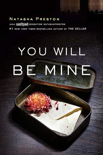 You Will Be Mine front cover by Natasha Preston, ISBN: 1492654329