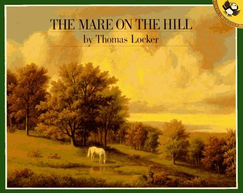 Mare on the Hill front cover by Thomas Locker, ISBN: 0140553398