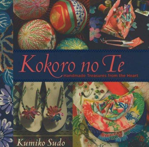 Kokoro no Te: Handmade Treasures from the Heart front cover by Kumiko Sudo, ISBN: 1933308044