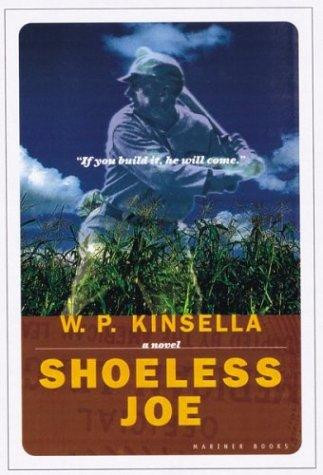 Shoeless Joe front cover by W P Kinsella, ISBN: 0395957737