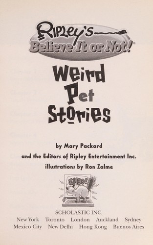Weird Pet Stories front cover by Ripley's Believe It Or Not!, Mary Packard, ISBN: 0439687780