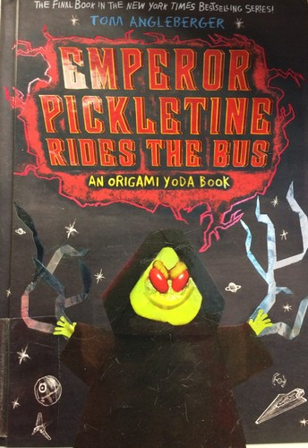Emperor Pickletine Rides the Bus 6 Origami Yoda front cover by Tom Angleberger, ISBN: 1419715240