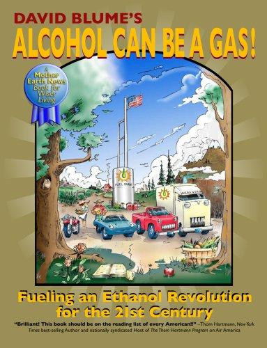 David Blume's Alcohol Can Be a Gas!: Fueling an Ethanol Revolution for the 21st Century front cover by David Blume, ISBN: 0979043778