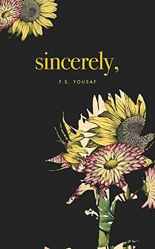 Sincerely front cover by F S Yousaf, ISBN: 1771681926