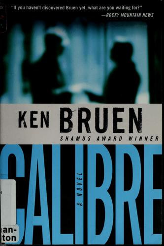 Calibre front cover by Ken Bruen, ISBN: 031234144X