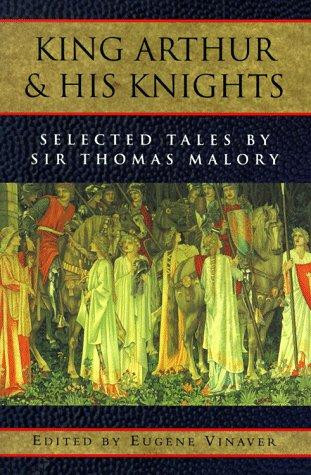 King Arthur and His Knights: Selected Tales front cover by Thomas Malory, ISBN: 0195019059