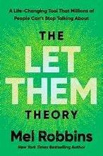 The Let Them Theory: A Life-Changing Tool That Millions of People Can't Stop Talking about front cover by Mel Robbins, ISBN: 1401971369