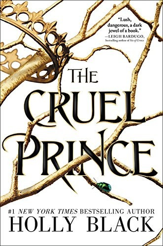 The Cruel Prince 1 Folk of the Air front cover by Holly Black, ISBN: 031631031X