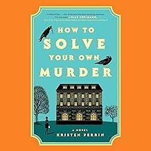 How to Solve Your Own Murder 1 Castle Knoll Files front cover by Kristen Perrin, ISBN: 0593474015