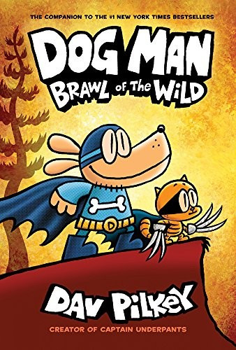 Brawl of the Wild 6 Dog Man front cover by Dav Pilkey, ISBN: 1338236571