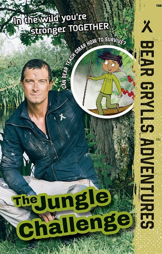 Jungle Challenge 3 Bear Grylls Adventures front cover by Bear Grylls, ISBN: 1684640431
