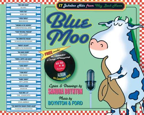 Blue Moo: 17 Jukebox Hits From Way Back Never front cover by Sandra Boynton, ISBN: 0761147756