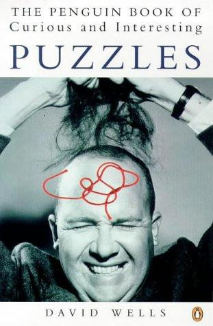 The Penguin Book of Curious and Interesting Puzzles front cover by David Wells, ISBN: 0140148752
