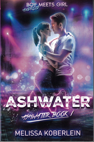 Ashwater 1 front cover by Melissa Koberlein, ISBN: 0989142590