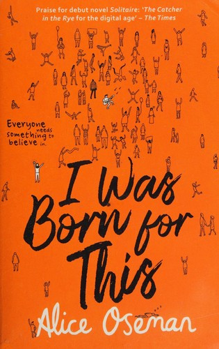 I Was Born for This front cover by Alice Oseman, ISBN: 000824409X
