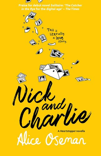 Nick and Charlie: A Solitaire Novella (A Heartstopper novella) front cover by Alice Oseman, ISBN: 0008389667