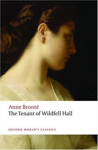 The Tenant of Wildfell Hall (Oxford World's Classics) front cover by Anne Brontë,Josephine McDonagh, ISBN: 0199207550