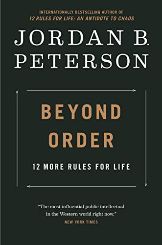 Beyond Order: 12 More Rules for Life front cover by Jordan B. Peterson, ISBN: 0593084640
