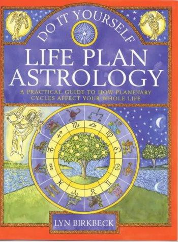 Do It Yourself Life Plan Astrology front cover by Lyn Birkbeck, ISBN: 1862047332