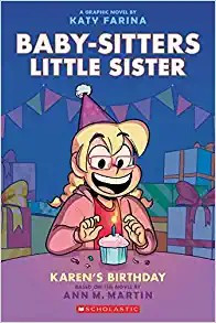 Karen's Birthday 6 Baby-sitters Little Sister front cover by Ann M. Martin, ISBN: 1338762583