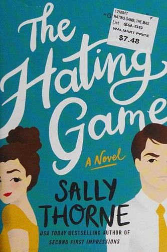 The Hating Game front cover by Sally Thorne, ISBN: 0062439596
