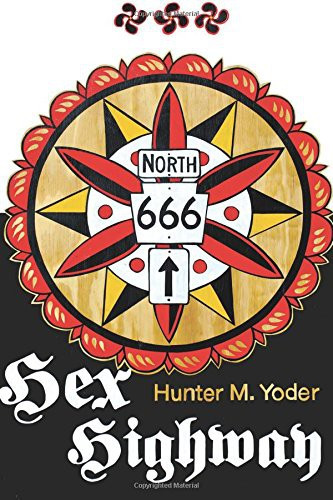 Hex Highway front cover by Hunter M Yoder, ISBN: 1539938417