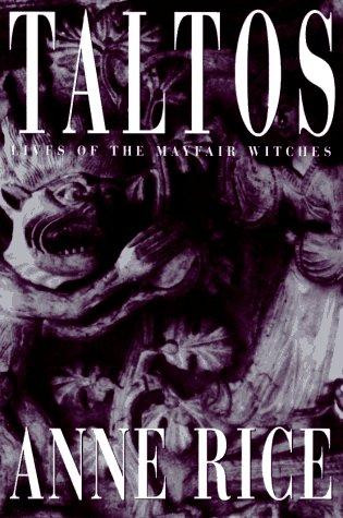 Taltos: Lives of the Mayfair Witches front cover by Anne Rice, ISBN: 067942573X