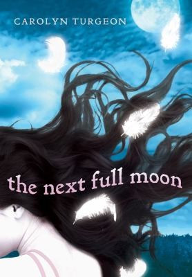 Next Full Moon front cover by Carolyn Turgeon, ISBN: 193570334X