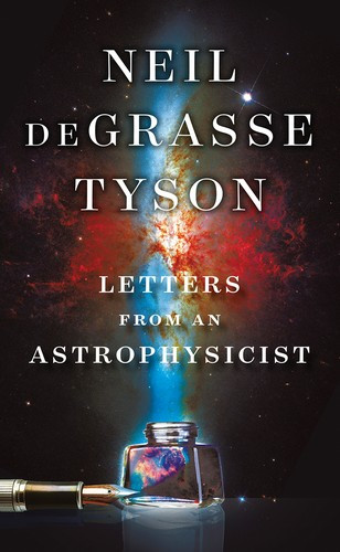 Letters from an Astrophysicist front cover by Neil deGrasse Tyson, ISBN: 1324003316