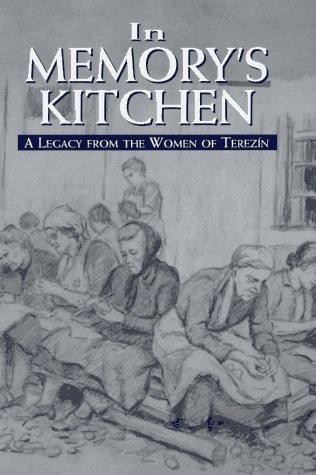 In Memory's Kitchen: A Legacy from the Women of Terezin front cover by Cara De Silva, Bianca Steiner Brown, ISBN: 1568219024