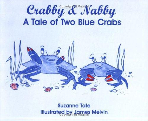Crabby  & Nabby: A Tale of Two Blue Crabs front cover by Suzanne Tate,Storey Publishing, ISBN: 096163443X