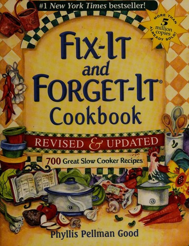 Fix-It and Forget-It Revised and Updated: 700 Great Slow Cooker Recipes (Revised, Updated) front cover by Phyllis Good, ISBN: 156148685X
