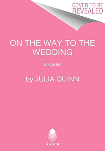 On the Way to the Wedding 8 Bridgerton front cover by Julia Quinn, ISBN: 0063141302