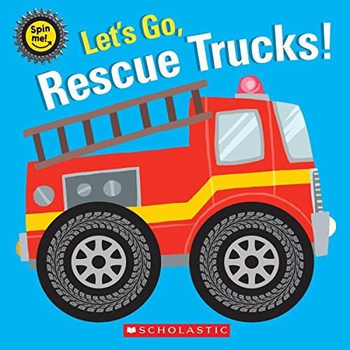 Let's Go, Rescue Trucks! front cover by Scholastic, ISBN: 1338256807