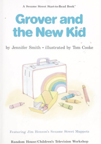 Grover and the New Kid front cover by Jennifer Smith, ISBN: 0394885198