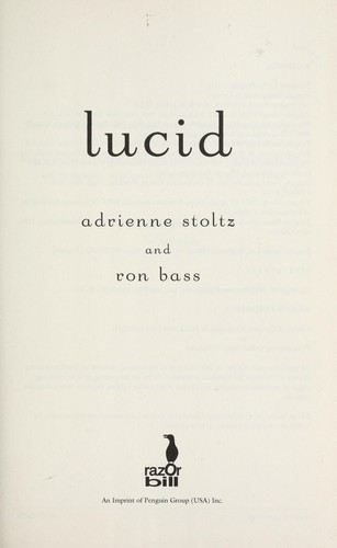Lucid front cover by Adrienne Stoltz, Ron Bass, ISBN: 1595145192