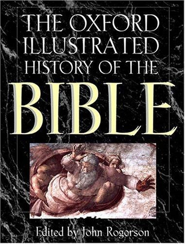 The Oxford Illustrated History of the Bible front cover by John Rogerson, ISBN: 0198601182