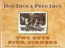 Two Guys Four Corners:: Great Photographs, Great Times, and a Million Laughs front cover by Don Imus, ISBN: 0679453075
