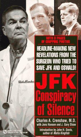 JFK: A Conspiracy of Silence front cover by Charles A. Crenshaw, Jens Hansen, J. Gary Shaw, ISBN: 0451403460