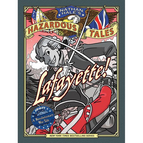 Lafayette!: A Revolutionary War Tale front cover by Nathan Hale, ISBN: 1419731483