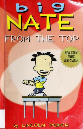 Big Nate: From the Top front cover by Lincoln Peirce, ISBN: 1449402321