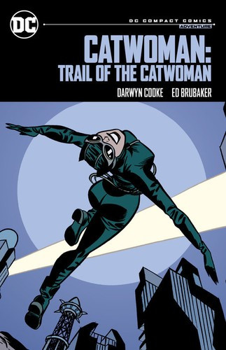 Catwoman: Trail of the Catwoman: DC Compact Comics Edition front cover by Ed Brubaker, ISBN: 1779527284