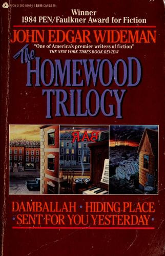 The Homewood Trilogy: Damballah, Hiding Place. Sent for You Yesterday front cover by John Edgar Wideman, ISBN: 0380895641