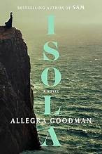 Isola front cover by Allegra Goodman, ISBN: 0593730089