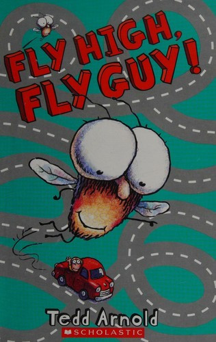 Fly High, Fly Guy! front cover by Tedd Arnold, ISBN: 0545007224